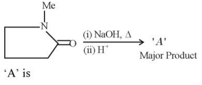 Reaction of N-methylpyrrolidin-2-one (lactam) with (i) NaOH, Delta (ii) H+ to form 'A'.